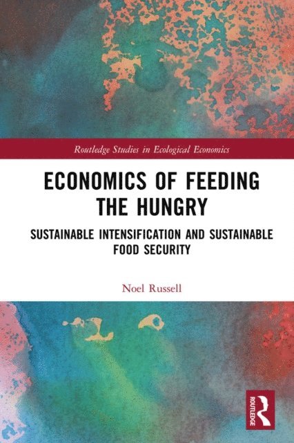 Noel Russell - Economics of Feeding the Hungry, E-bok