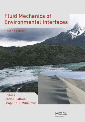 Sajjan G. Shiva, Carlo Gualtieri, agutin T. Mihailovic - Fluid Mechanics of Environmental Interfaces, E-bok