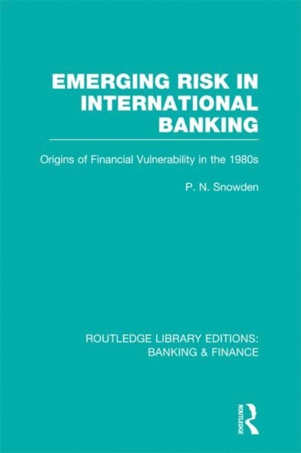 P Snowden - Emerging Risk in International Banking (RLE Banking & Finance), E-bok