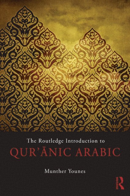 Munther Younes - Routledge Introduction to Qur'anic Arabic, E-bok