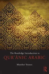 Routledge Introduction to Qur'anic Arabic