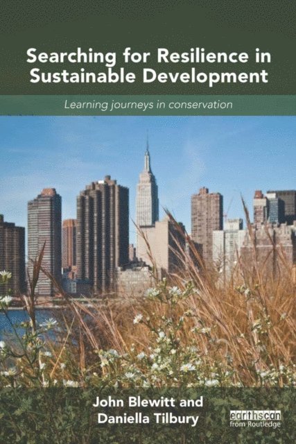 Daniella Tilbury, John Blewitt - Searching for Resilience in Sustainable Development, E-bok
