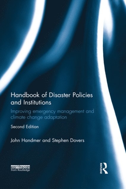 Stephen Dovers, John Handmer - Handbook of Disaster Policies and Institutions, E-bok
