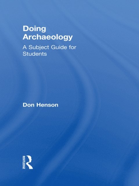Donald Henson - Doing Archaeology, E-bok