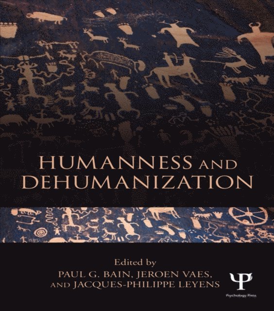 Jacques Philippe Leyens, Jeroen Vaes, Paul G. Bain - Humanness and Dehumanization, E-bok