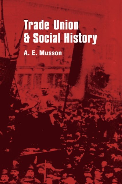 H.E. Musson - Trade Union and Social Studies, E-bok