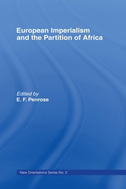Ernest Francis Penrose - European Imperialism and the Partition of Africa, E-bok