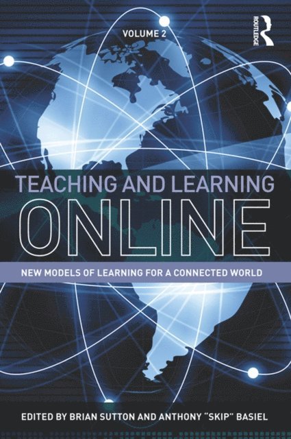 Anthony Basiel, Brian Sutton - Teaching and Learning Online, E-bok