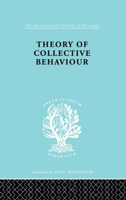 Neil J. Smelser - Theory of Collective Behaviour, E-bok