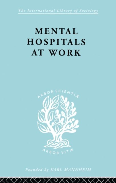 Roy Sidebotham, Kathleen Jones - Mental Hospitals at Work, E-bok