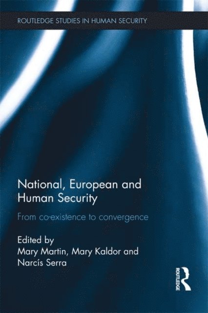 Narcis Serra, Mary Martin, Mary Kaldor - National, European and Human Security, E-bok