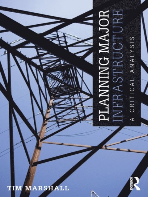 Tim Marshall - Planning Major Infrastructure, E-bok