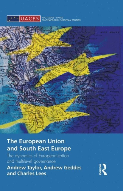 Andrew Taylor, Charles Lees, Andrew Geddes - European Union and South East Europe, E-bok