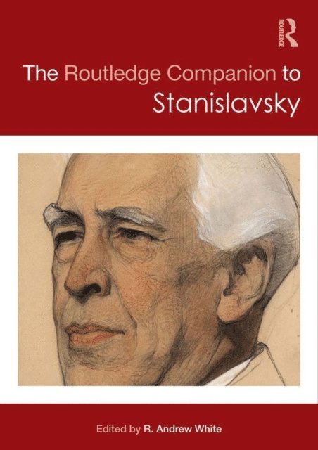 R. Andrew White - Routledge Companion to Stanislavsky, E-bok