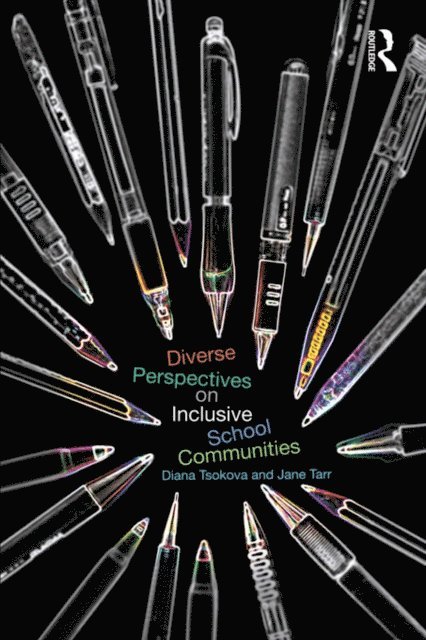 Jane Tarr, Diana Tsokova - Diverse Perspectives on Inclusive School Communities, E-bok