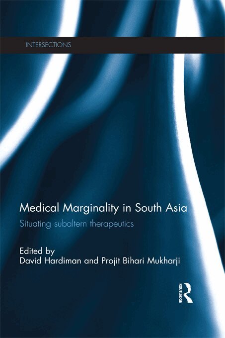David Hardiman, Projit Mukharji - Medical Marginality in South Asia, E-bok