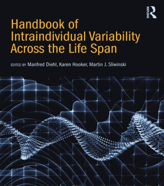 Martin J. Sliwinski, Karen Hooker, Manfred Diehl - Handbook of Intraindividual Variability Across the Life Span, E-bok