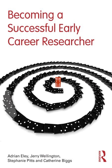 Adrian Eley, Jerry Wellington, Stephanie Pitts, Catherine Biggs - Becoming a Successful Early Career Researcher, E-bok