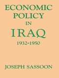 Economic Policy in Iraq, 1932-1950