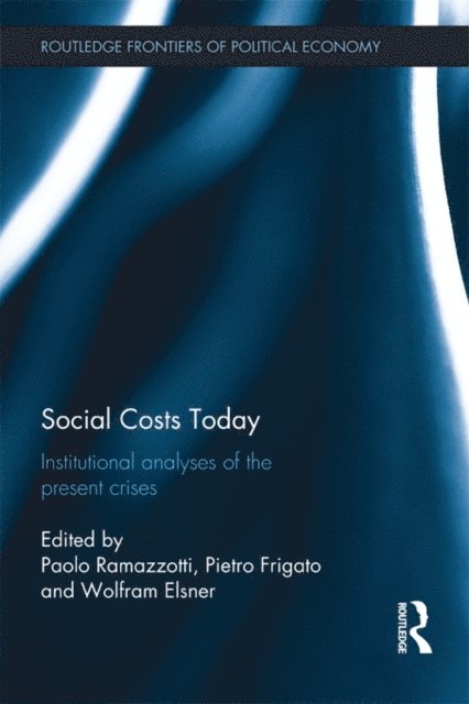 Paolo Ramazzotti, Pietro Frigato, Wolfram Elsner - Social Costs Today, E-bok