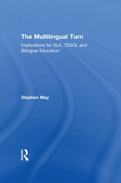 Stephen May - Multilingual Turn, E-bok
