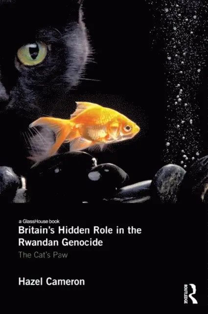 Hazel Cameron - Britain's Hidden Role in the Rwandan Genocide, E-bok. Tillgänglighet: Lägg i varukorg