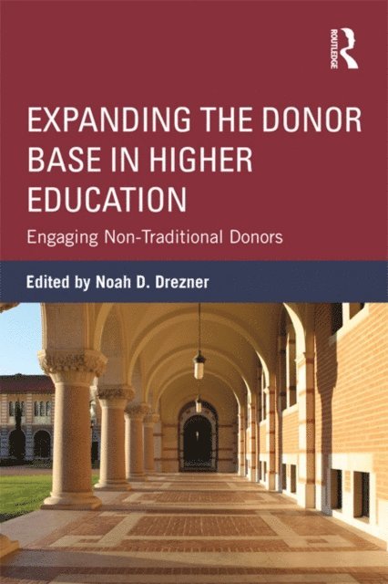 Noah D. Drezner - Expanding the Donor Base in Higher Education, E-bok