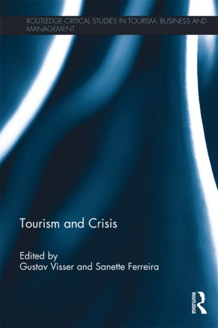Sanette Ferreira, Gustav Visser - Tourism and Crisis, E-bok