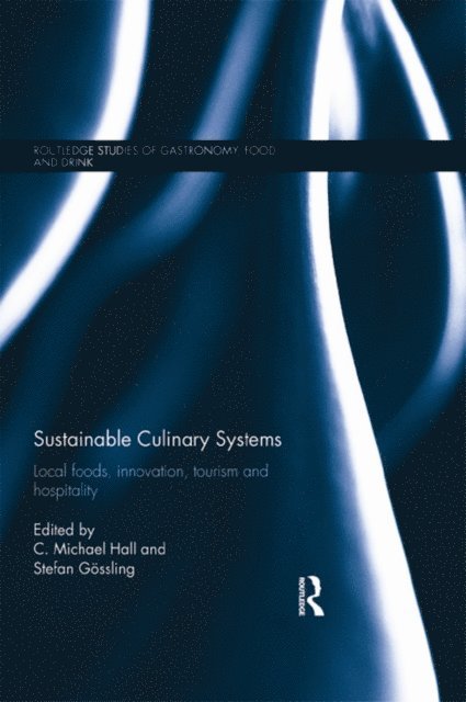 Gossling Stefan, C. Michael Hall - Sustainable Culinary Systems, E-bok