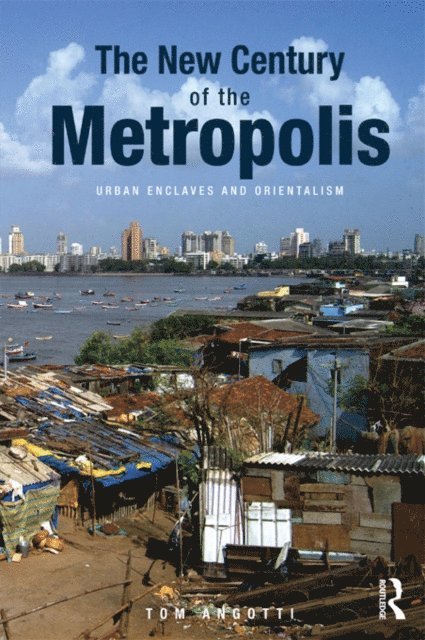 Tom Angotti - New Century of the Metropolis, E-bok