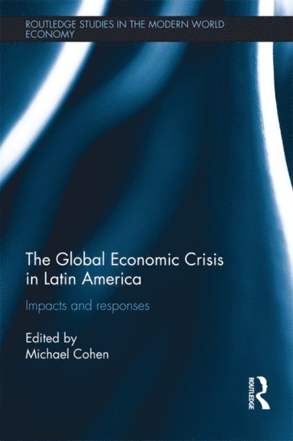 Michael Cohen - Global Economic Crisis in Latin America, E-bok
