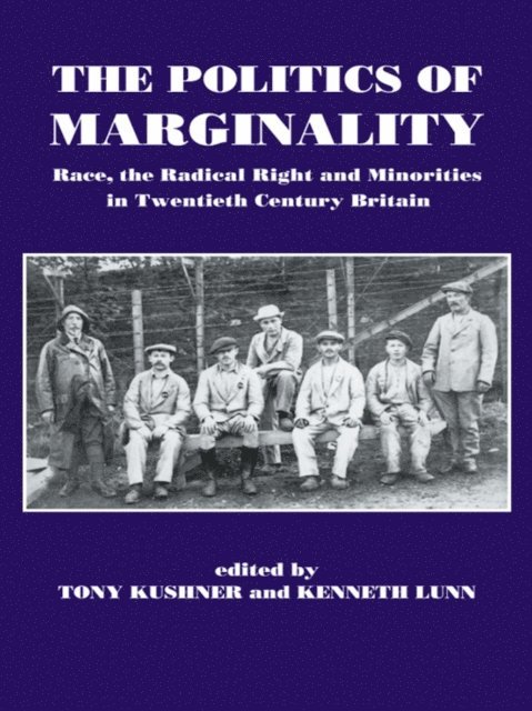 Kenneth Lunn, Tony Kushner - Politics of Marginality, E-bok