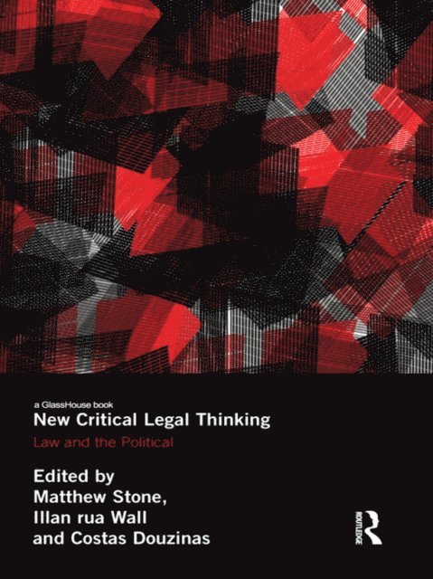 Costas Douzinas, Illan Wall, Matthew Stone - New Critical Legal Thinking, E-bok
