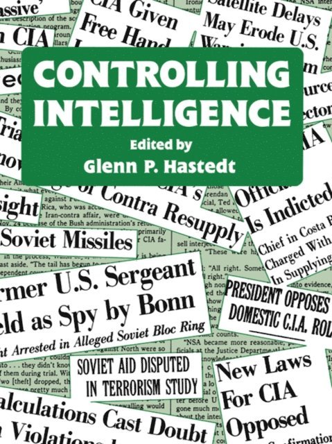 Glenn P. Hastedt - Controlling Intelligence, E-bok