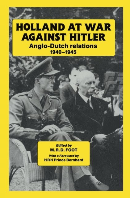 M. R. D. Foot - Holland at War Against Hitler, E-bok