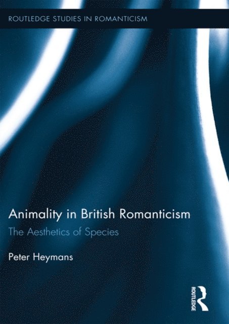 Peter Heymans - Animality in British Romanticism, E-bok