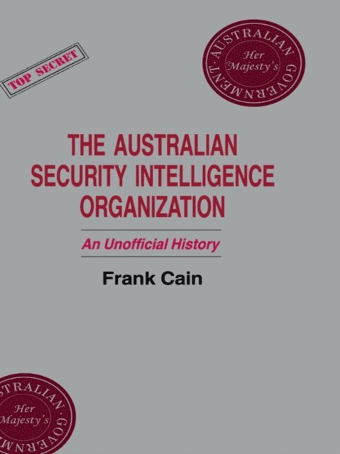 Frank Cain - Australian Security Intelligence Organization, E-bok