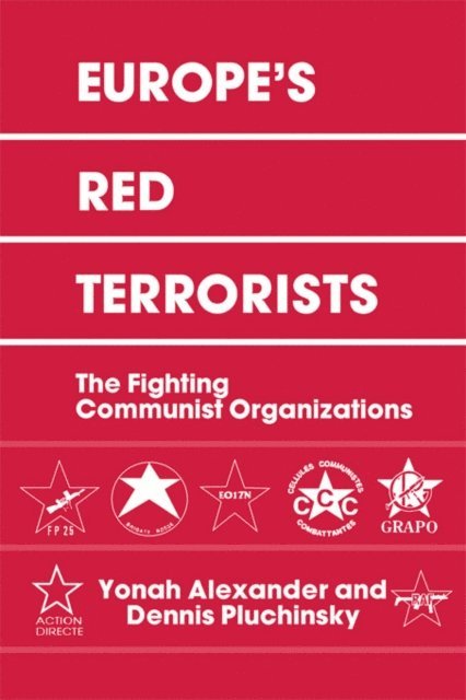 Dennis A. Pluchinsky, Yonah Alexander - Europe's Red Terrorists, E-bok