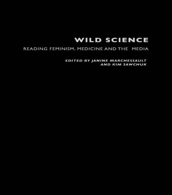 Kim Sawchuk, Janine Marchessault - Wild Science, E-bok
