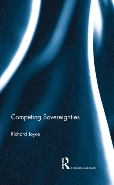 Richard Joyce - Competing Sovereignties, E-bok