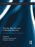The EU, the UN and Collective Security