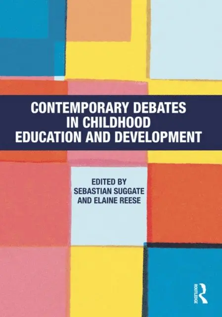 Elaine Reese, Sebastian Suggate - Contemporary Debates in Childhood Education and Development, E-bok. Tillgänglighet: Lägg i varukorg