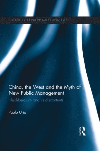 Paolo Urio - China, the West and the Myth of New Public Management, E-bok