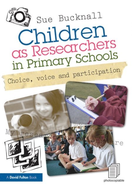 Sue Bucknall - Children as Researchers in Primary Schools, E-bok