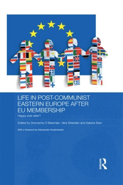 Sabina Stan, Vera Sheridan, Donnacha O Beachain - Life in Post-Communist Eastern Europe after EU Membership, E-bok