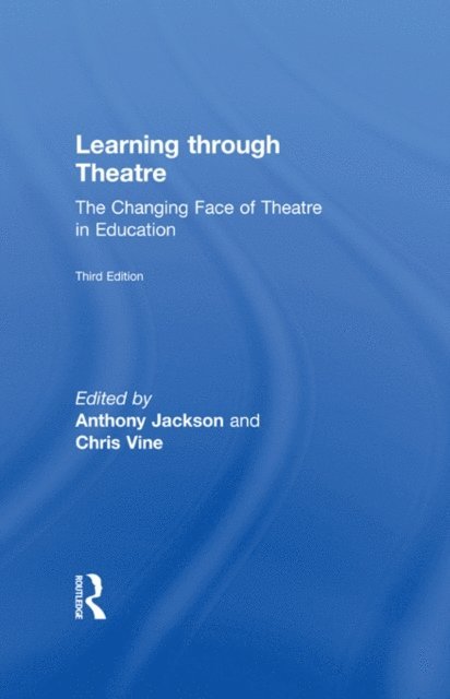 Chris Vine, Anthony Jackson - Learning Through Theatre, E-bok