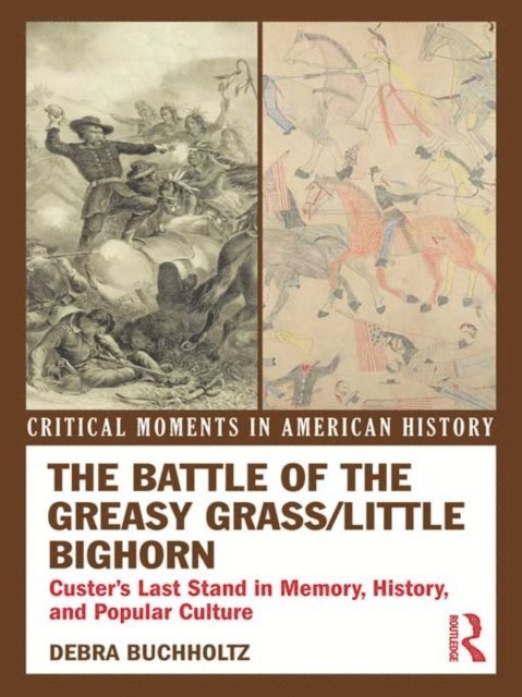 Debra Buchholtz - Battle of the Greasy Grass/Little Bighorn, E-bok