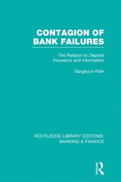 Sangkyun Park - Contagion of Bank Failures (RLE Banking & Finance), E-bok