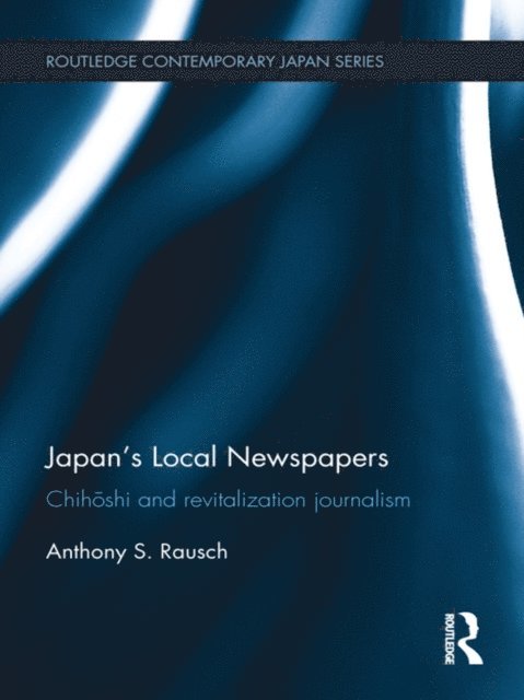 Anthony Rausch - Japan's Local Newspapers, E-bok