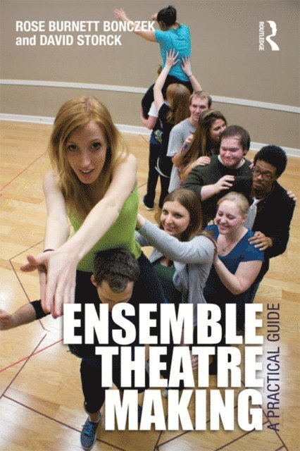 David Storck, Rose Burnett Bonczek - Ensemble Theatre Making, E-bok. Tillgänglighet: Lägg i varukorg